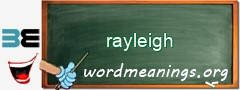 WordMeaning blackboard for rayleigh